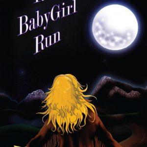 Run BabyGirl Run